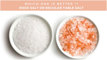 Which one is better ? Rock Salt vs Regular Table Salt